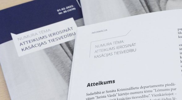 Krimināllietu departamenta darbinieki “Jurista Vārdā” analizē atteikumus ierosināt kasācijas tiesvedību