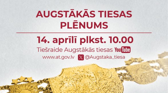 Plēnums lems par Augstākās tiesas priekšsēdētāja amata kandidātu un vēlēs Krimināllietu departamenta priekšsēdētāju