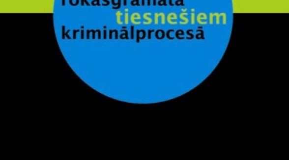 Senatori sagatavojuši rokasgrāmatu kriminālprocesā tiesnešiem