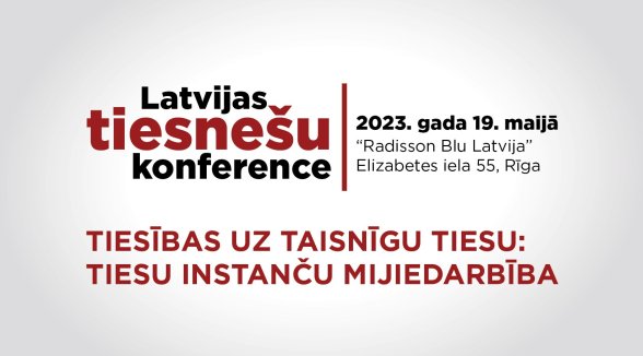 Piektdien notiks Latvijas tiesnešu konference