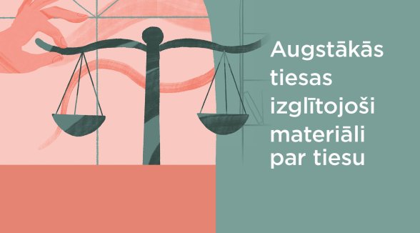 Augstākā tiesa skolotājiem prezentēs mācību materiālus par tiesu