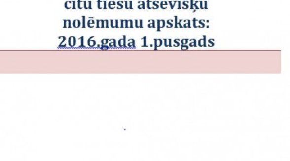 Sagatavots Augstākās tiesas, citu valstu un starptautsiko tiesu interesantāko nolēmumu apskats