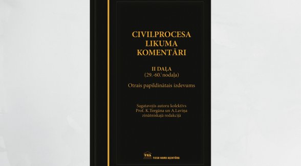 Izdots Civilprocesa likuma komentāru papildinātais izdevums