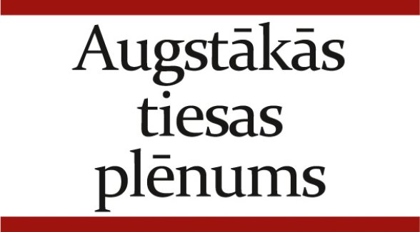 Piektdien Augstākās tiesas gada atskaites plēnums