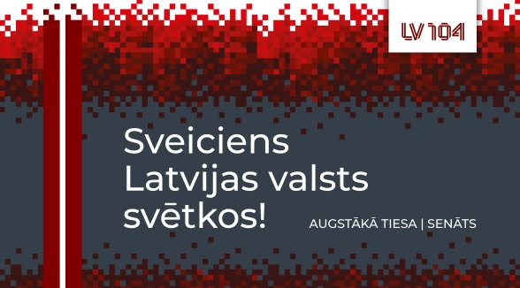 Strādājam, lai Latvija būtu tiesiska un demokrātiska valsts 