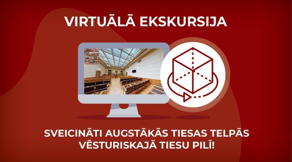 Aicinām virtuālajā ekskursijā pa Augstākās tiesas telpām Tiesu pilī